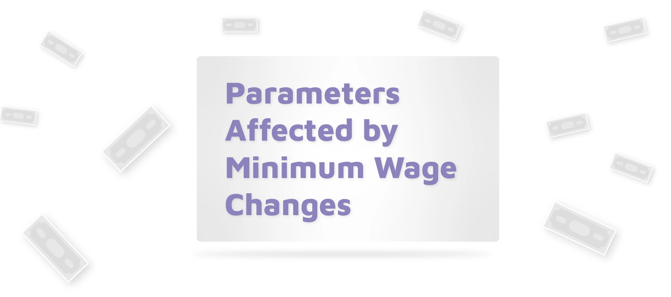 Parameters Affected by Minimum Wage Changes