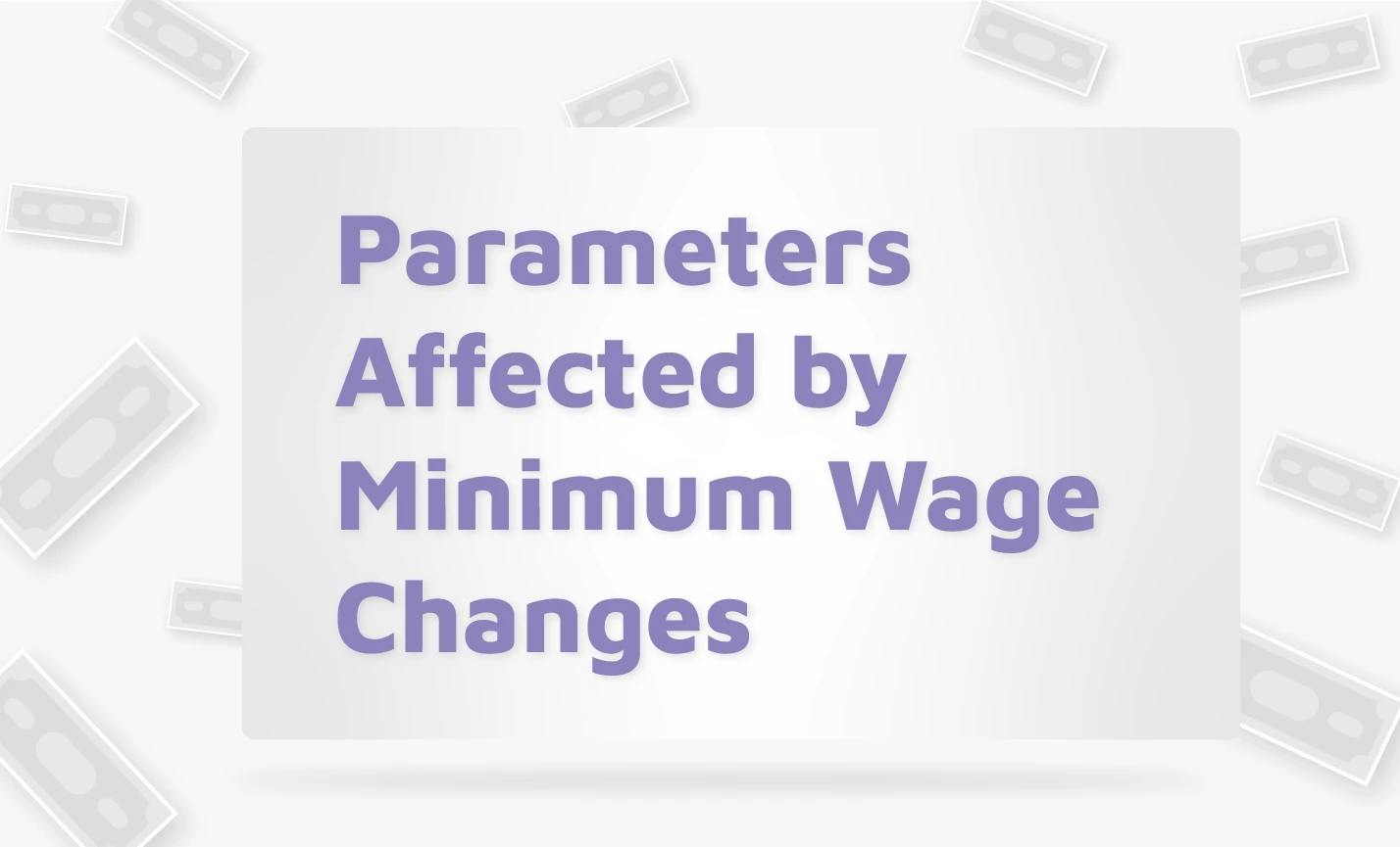 Parameters Affected by Minimum Wage Changes